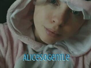 AliceSoGentle