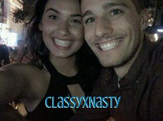 ClassyxNasty