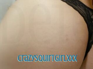 CrazySquirtGirlXXX