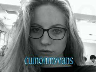 Cumonmyvans