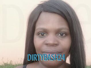 DIRTYBASH24