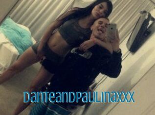 Danteandpaulinaxxx