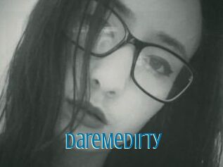 DareMeDirty