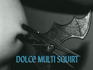 Dolce_Multi_SQUIRT