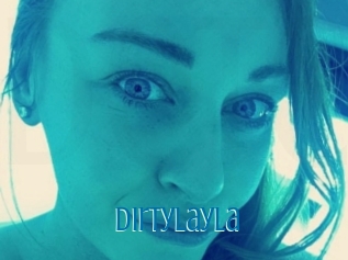 Dirtylayla