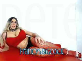 Francysbigcock