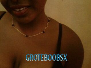 GROTEBOOBSX