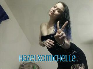 Hazelxomichelle