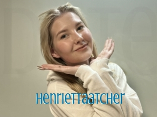 Henriettaatcher