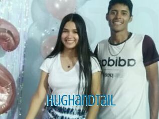 Hughandtail