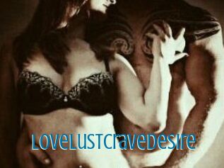 LoveLustCraveDesire