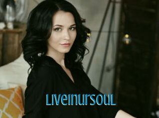 Liveinursoul