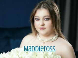 Maddieross