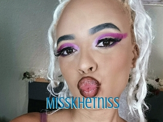 Misskhetniss