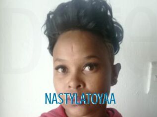 NASTYLATOYAA