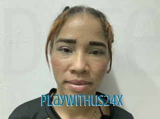 Playwithus24x