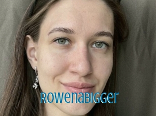 Rowenabigger