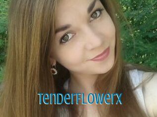 TenderFlowerX