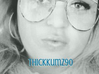 Thickkumz90