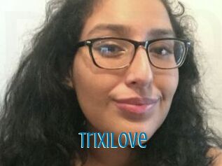 TrixiLove