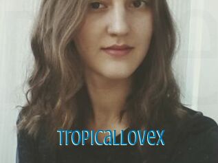 TropicalLoveX