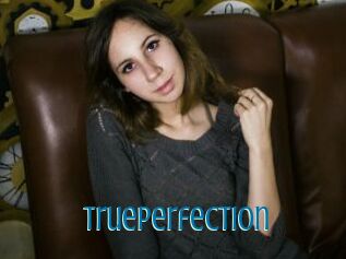 TruePerfection