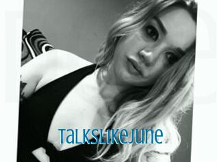 Talkslikejune