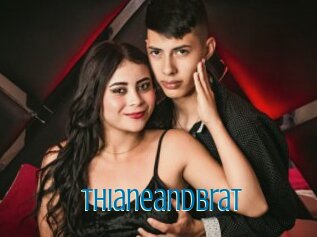 Thianeandbrat