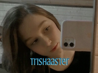 Trishaaster